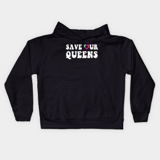 Save Our Queens I Love Drag Queens | I Heart Drag Queens Kids Hoodie